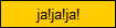 ja!ja!ja!