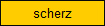 scherz
